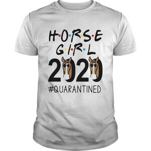 Horse Girl 2020 Quarantined Shirt